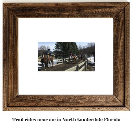 trail rides near me in North Lauderdale, Florida